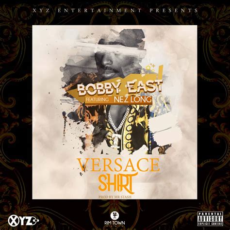 bobby east versace shirt mp3 download|Bobby East .